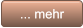 ... mehr ... mehr
